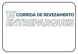 15ª REVEZAMENTO ENTREPARQUES