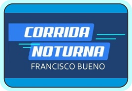 CORRIDA NOTURNA - FRANCISCO BUENO 2023