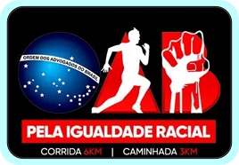 1ª CORRIDA E CAMINHADA PELA IGUALDADE RACIAL - OAB