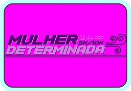 MULHER DETERMINADA - AR