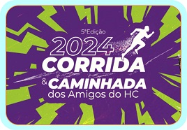 5ª CORRIDA E CAMINHADA DOS
AMIGOS DO HC